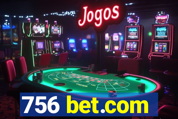 756 bet.com